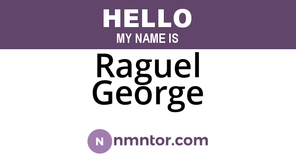 Raguel George
