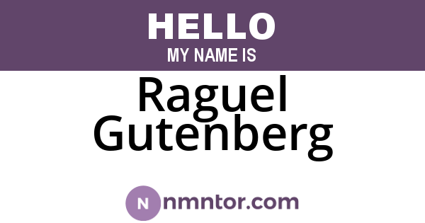 Raguel Gutenberg
