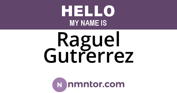 Raguel Gutrerrez
