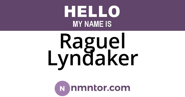 Raguel Lyndaker