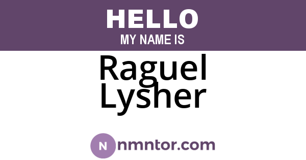 Raguel Lysher