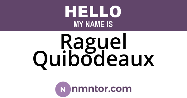 Raguel Quibodeaux
