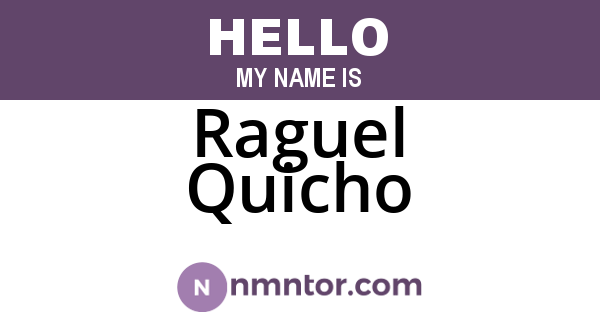 Raguel Quicho