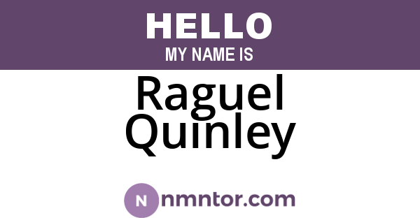 Raguel Quinley