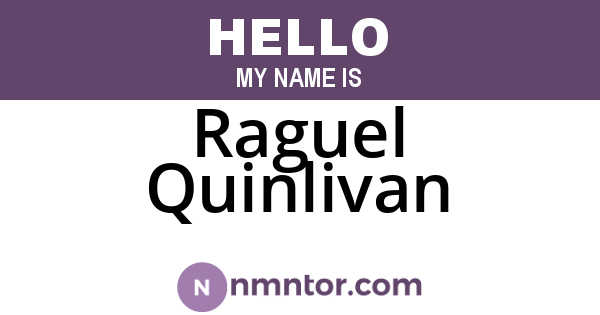 Raguel Quinlivan