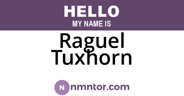 Raguel Tuxhorn