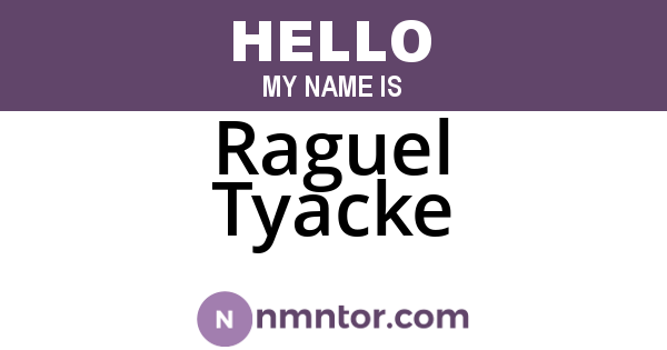 Raguel Tyacke