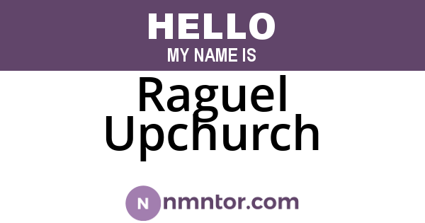 Raguel Upchurch