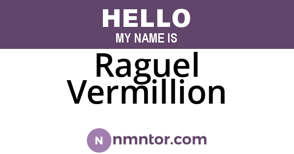 Raguel Vermillion