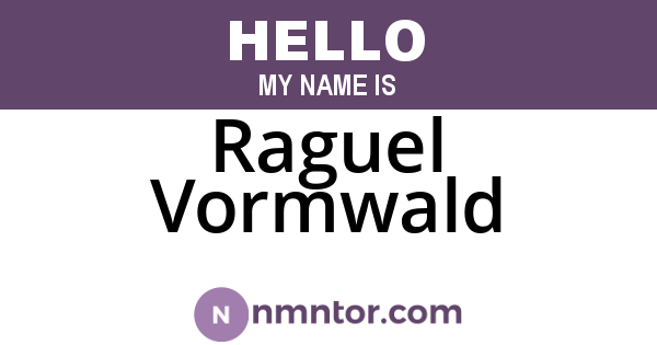 Raguel Vormwald