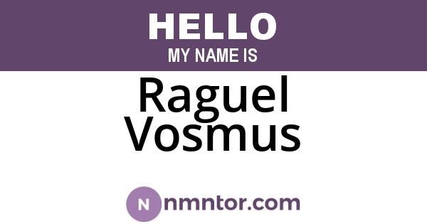 Raguel Vosmus