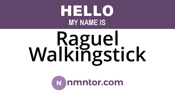 Raguel Walkingstick