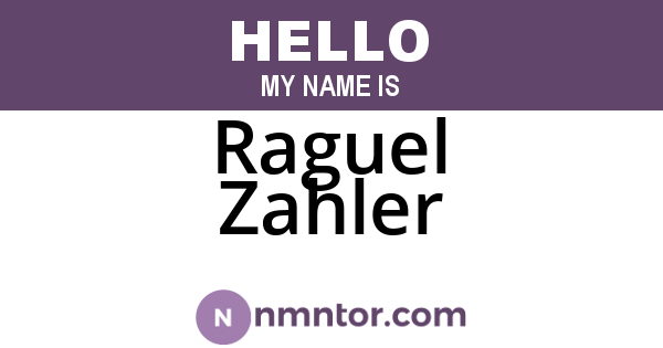Raguel Zahler