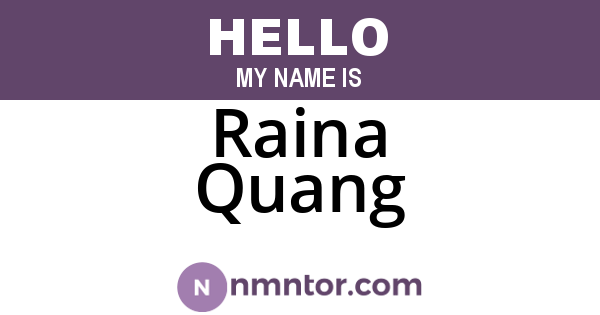 Raina Quang