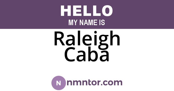 Raleigh Caba