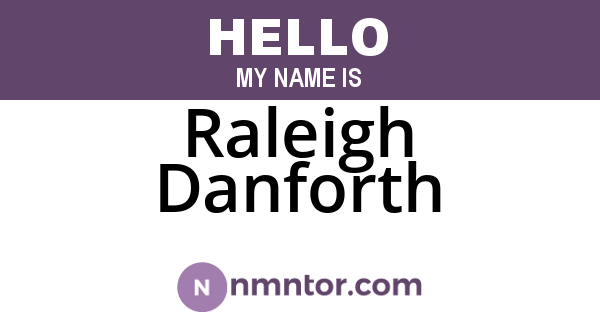Raleigh Danforth