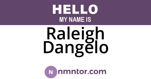 Raleigh Dangelo