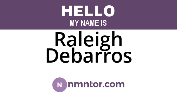 Raleigh Debarros