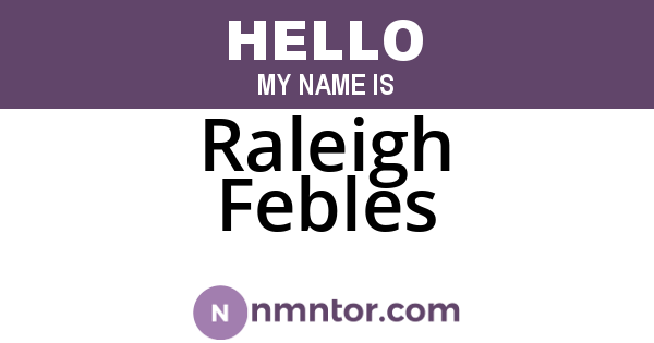 Raleigh Febles