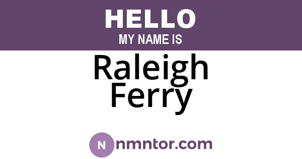 Raleigh Ferry
