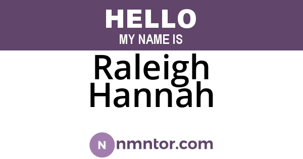 Raleigh Hannah