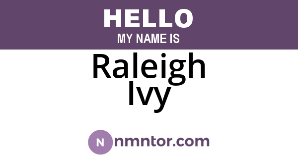 Raleigh Ivy