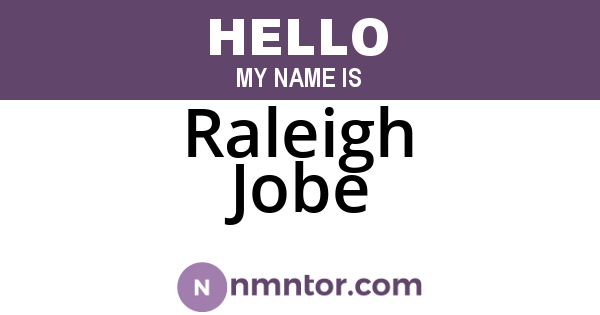 Raleigh Jobe