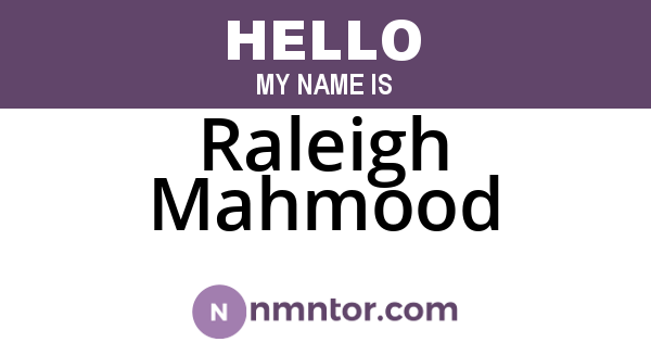 Raleigh Mahmood