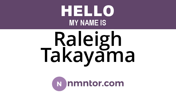 Raleigh Takayama