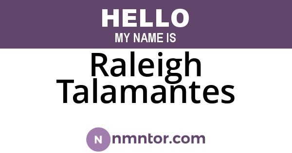 Raleigh Talamantes