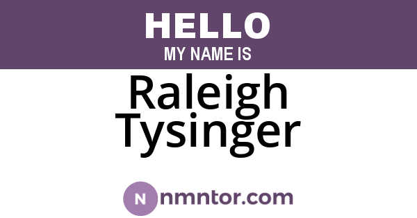 Raleigh Tysinger