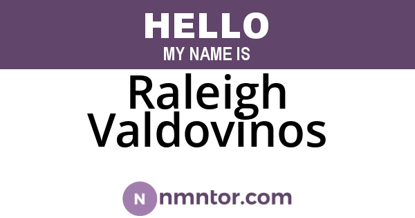 Raleigh Valdovinos