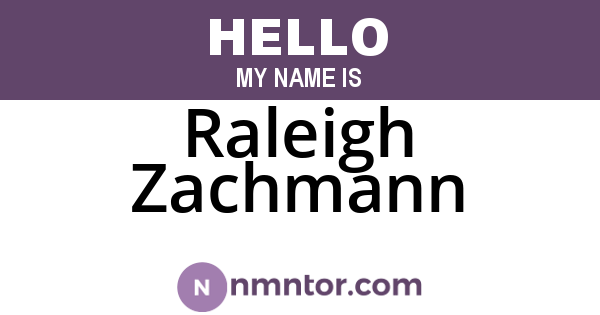 Raleigh Zachmann