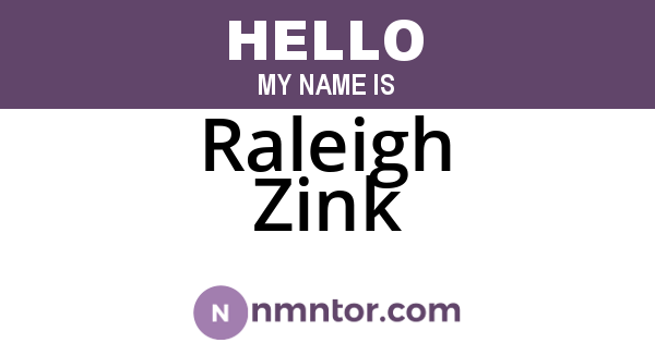Raleigh Zink