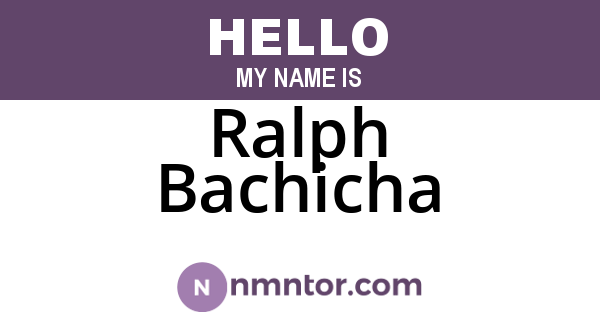 Ralph Bachicha