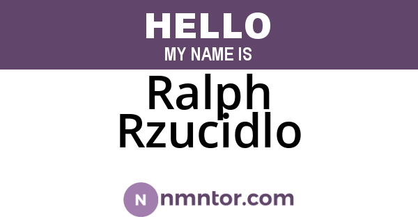 Ralph Rzucidlo