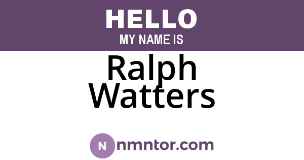 Ralph Watters