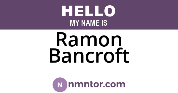 Ramon Bancroft