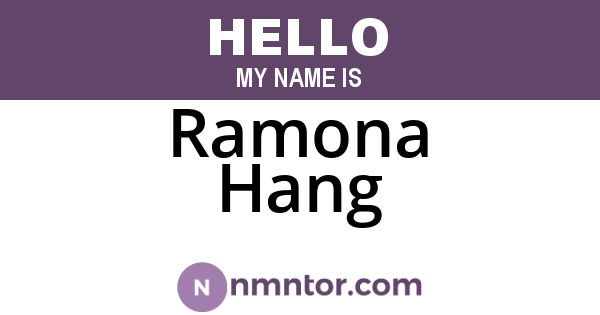 Ramona Hang