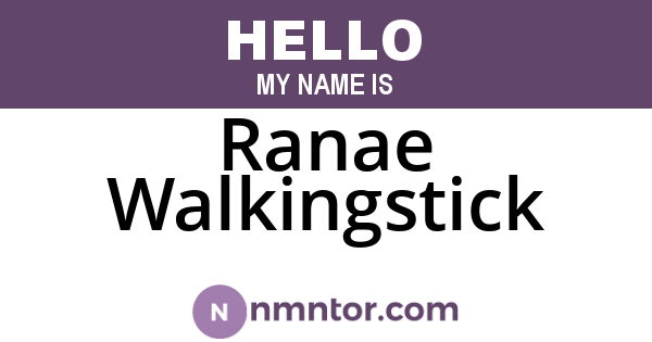 Ranae Walkingstick