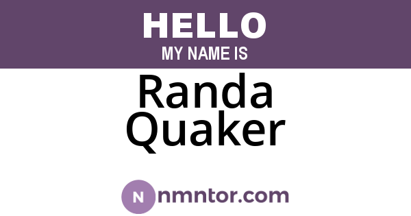 Randa Quaker