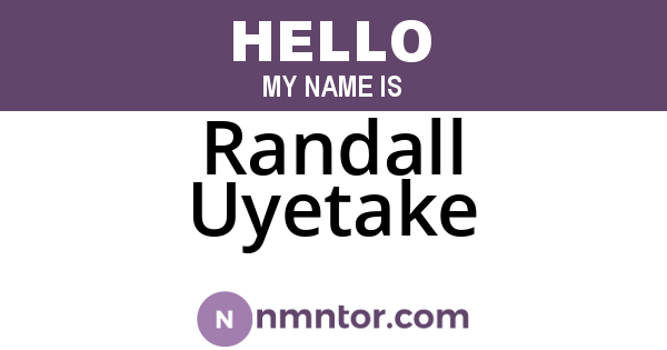 Randall Uyetake