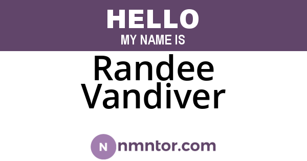 Randee Vandiver