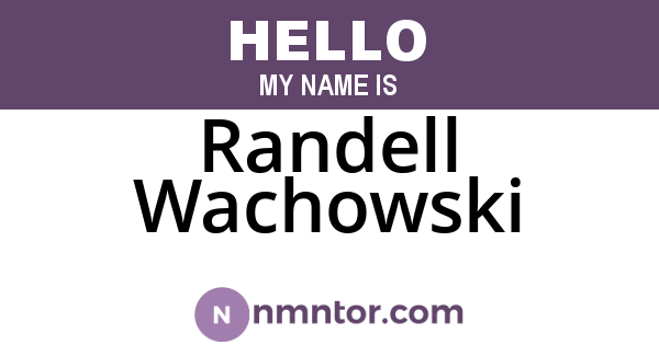 Randell Wachowski