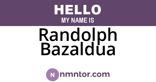 Randolph Bazaldua