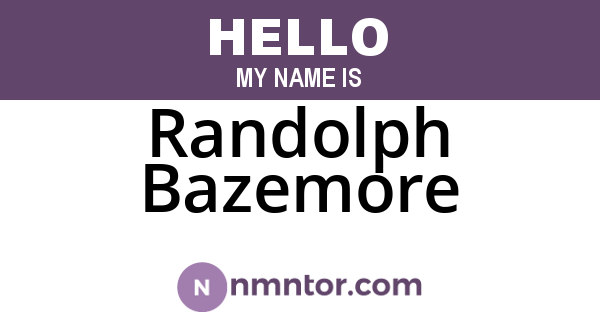 Randolph Bazemore