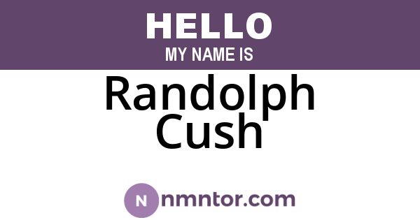 Randolph Cush