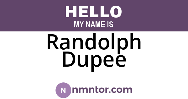 Randolph Dupee