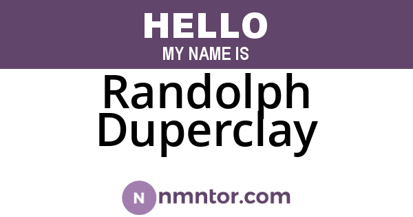 Randolph Duperclay
