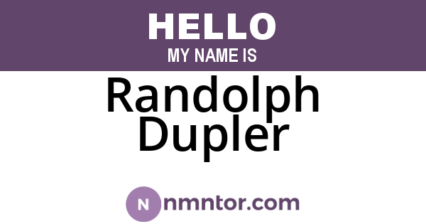 Randolph Dupler
